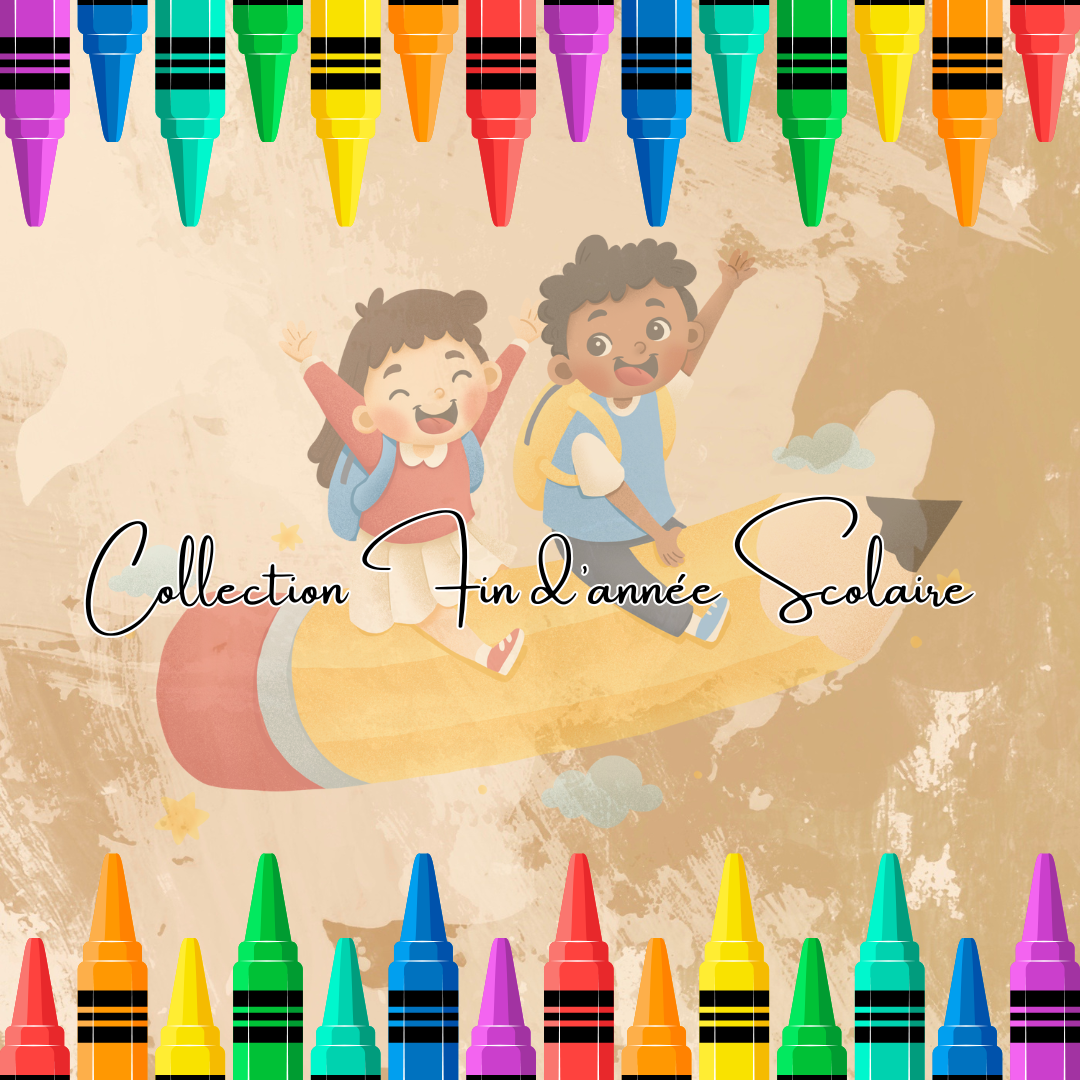 Collection Fin d'année Scolaire